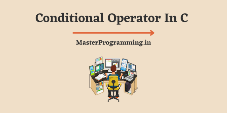 Conditional Operator In C In Hindi – With Examples हिंदी में!