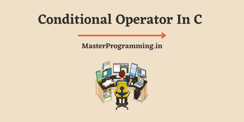 Conditional Operator in C In Hindi
