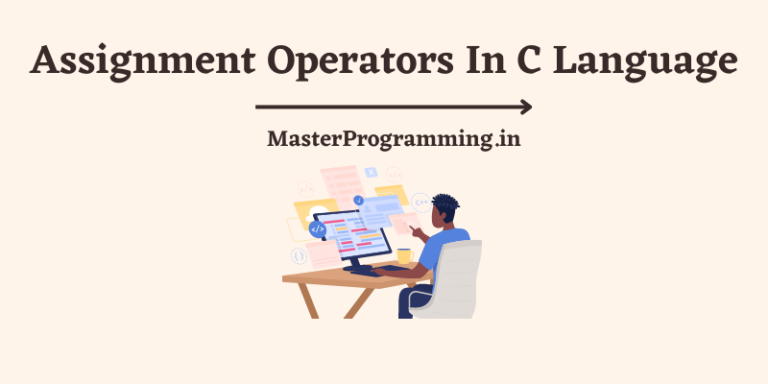 Assignment Operators In C Language जानिए हिंदी में!