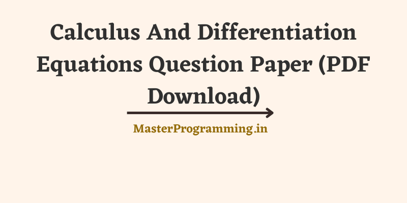 Calculus And Differentiation Equations Question Paper