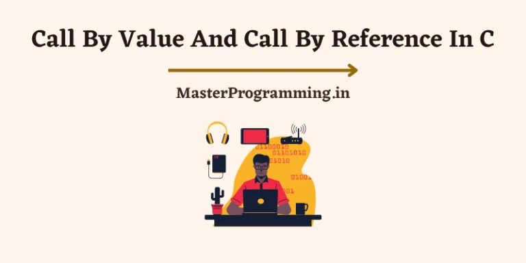 Call By Value And Call By Reference In C