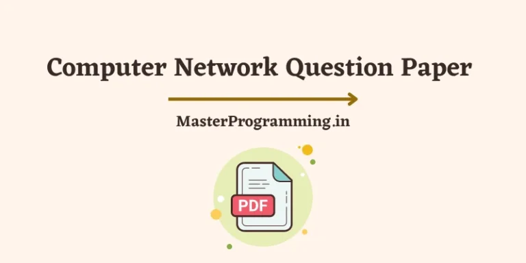 Computer Network Question Paper (Download Previous Year Question Papers of Computer Network)