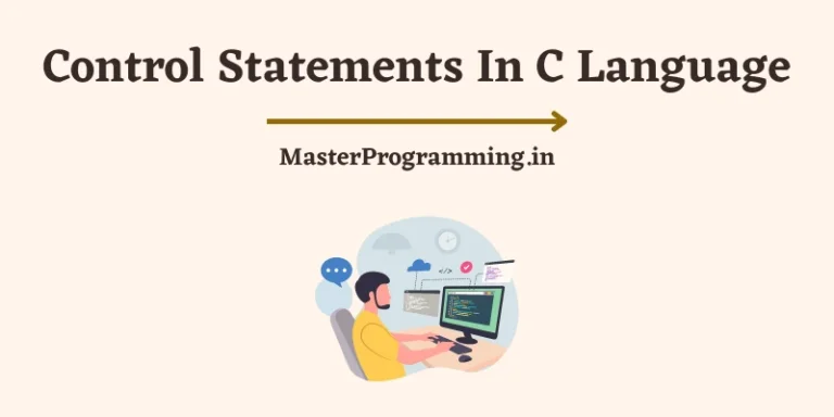Control Statement क्या है? (What is Control Statements In C In Hindi)