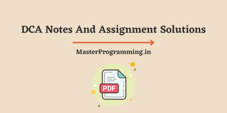 DCA Notes And Assignment Solutions