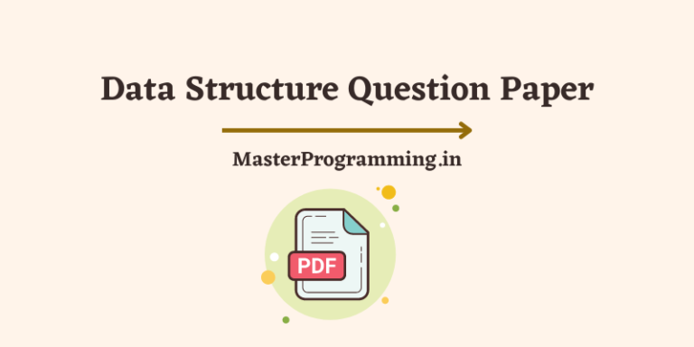 Data Structure Question Paper (Download Previous Year Question Papers of Data Structure)
