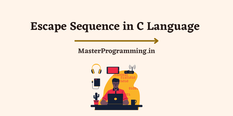 What is Escape Sequence in C In Hindi