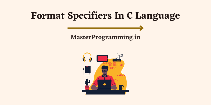 Format Specifiers In C In Hindi [With Examples हिंदी में]