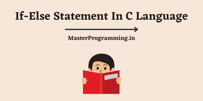 If And If Else Statement In C Language [With Examples हिंदी में ]