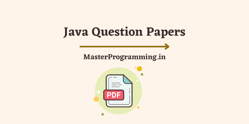 Java Previous Year Question Papers