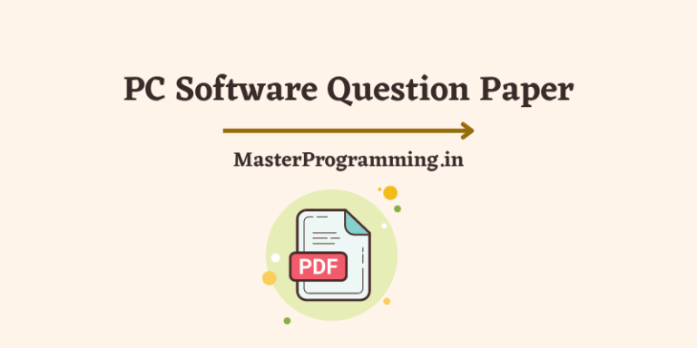 PC Software Question Paper (Download Previous Year Question Papers of PC Software)
