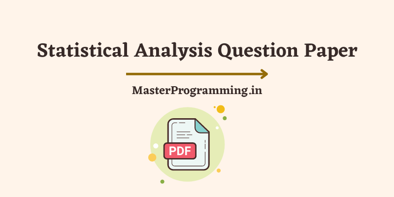 Statistical Analysis Question Paper