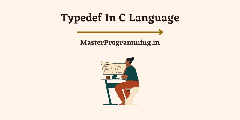 Typedef क्या है? (What is Typedef in C in Hindi)