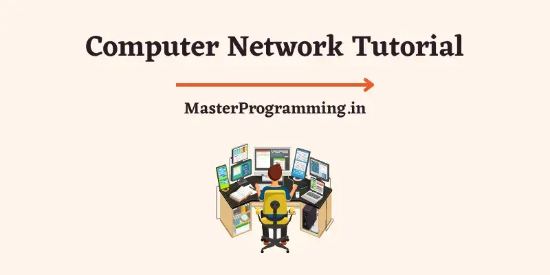 कंप्यूटर नेटवर्क टुटोरिअल (Computer Network Tutorial In Hindi)