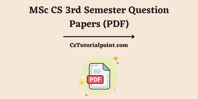 MSc CS 3rd Semester Question Papers (PDF)