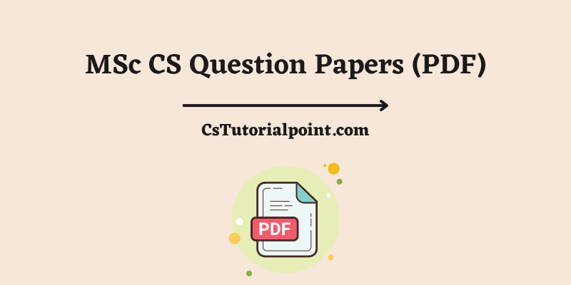 MSc CS Question Papers