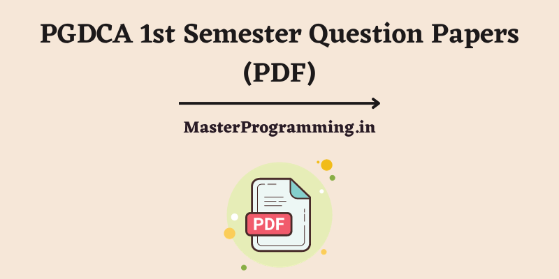 PGDCA 1st Semester previous year question papers